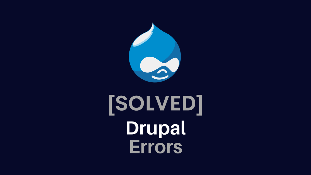 Solved Drupal Errors